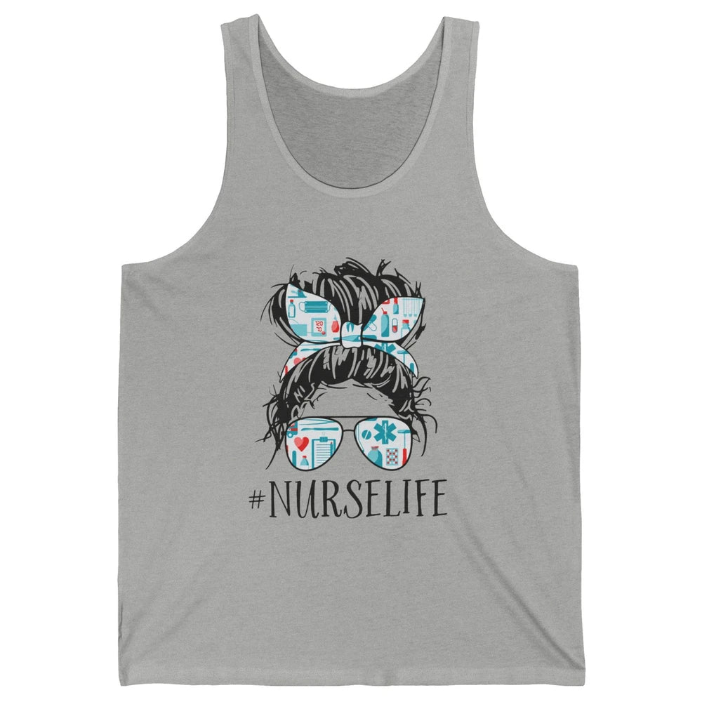Nurse Life Messy Hair Bun Registered Nursing Student Gift Unisex Jersey Tank