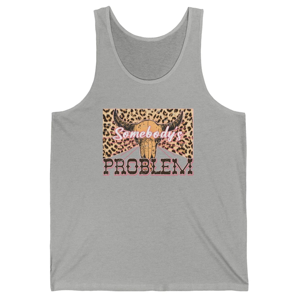 Retro Leopard Boho Bull Skull Somebody's Problem Western Unisex Jersey Tank