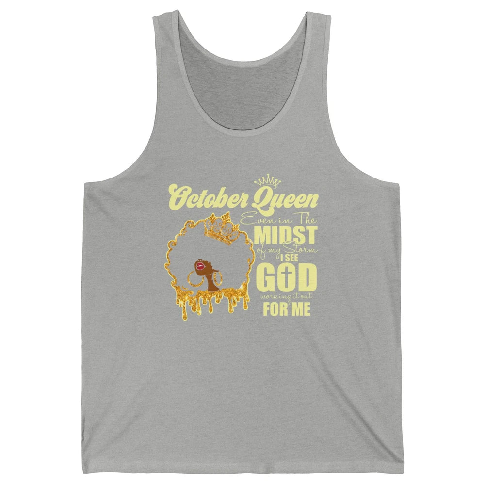 October Queen Black Girl Even In The Midst Of Storm See God Unisex Jersey Tank