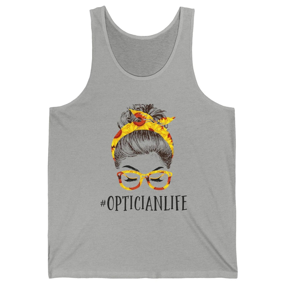 Optician Life Messy Hair Women Bun Sunflowers Headband Unisex Jersey Tank
