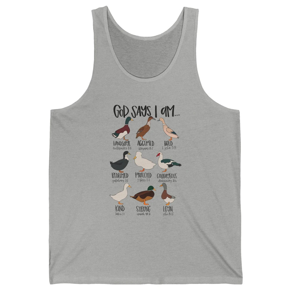 Duck Types Christian God Says I Am Bible Verse Religious Unisex Jersey Tank