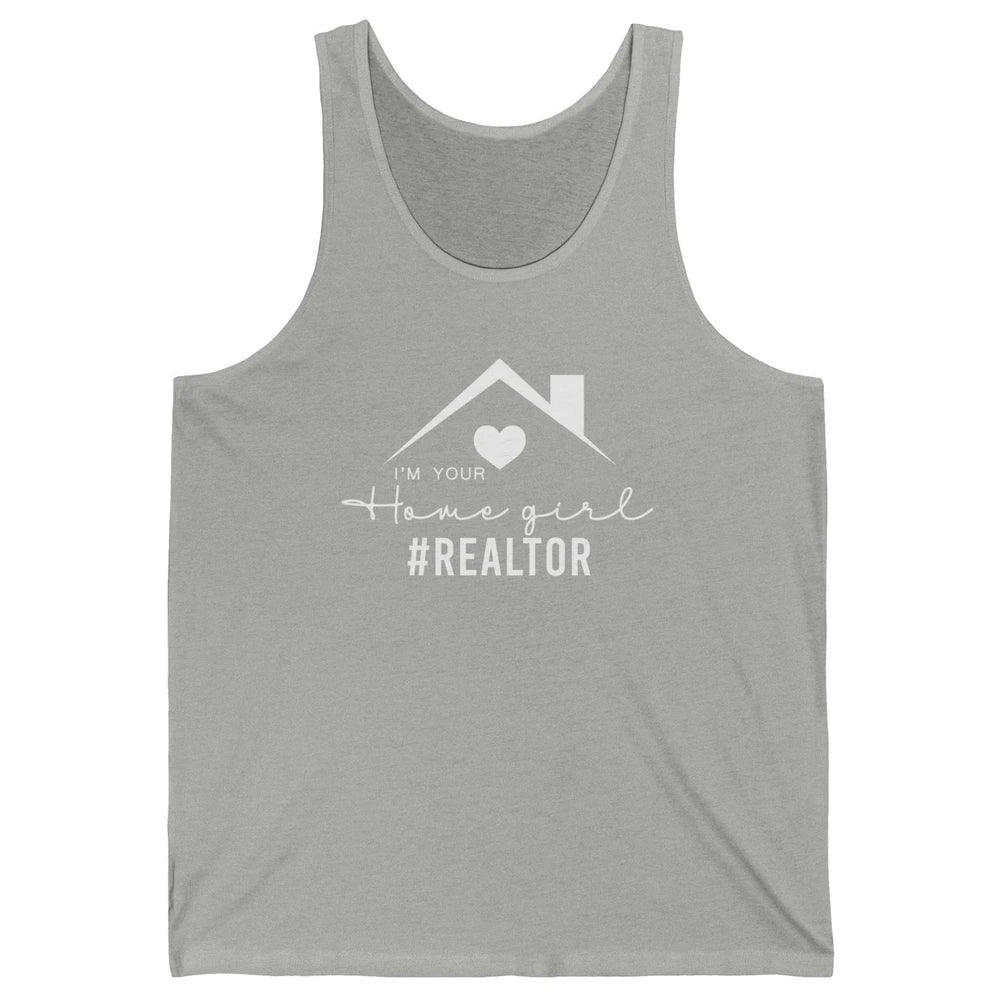 Realtor I'm Your Home Girl Real Estate Housing Investment Unisex Jersey Tank