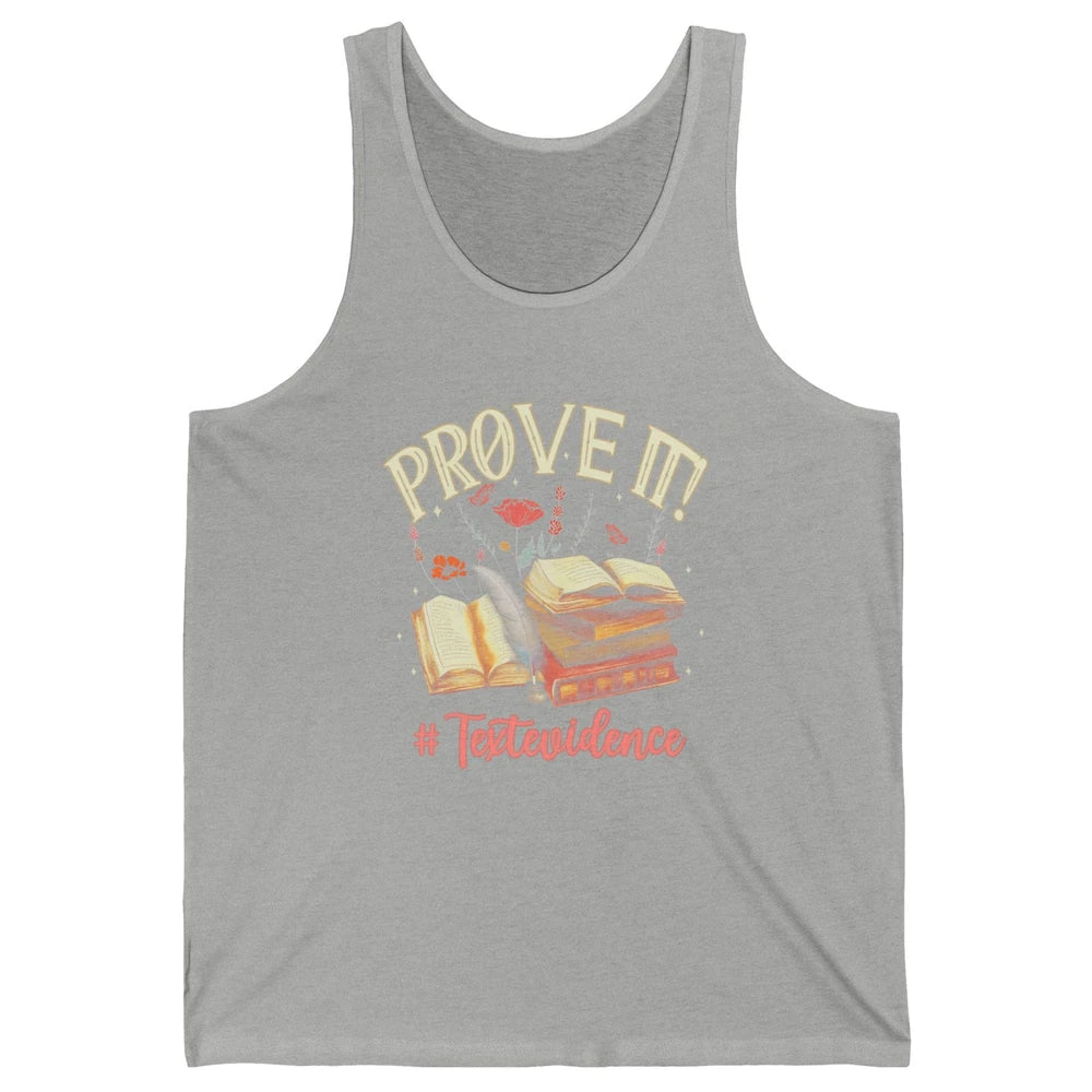 Prove It Reading Teacher Text Evidence Vintage Bookish Books Unisex Jersey Tank
