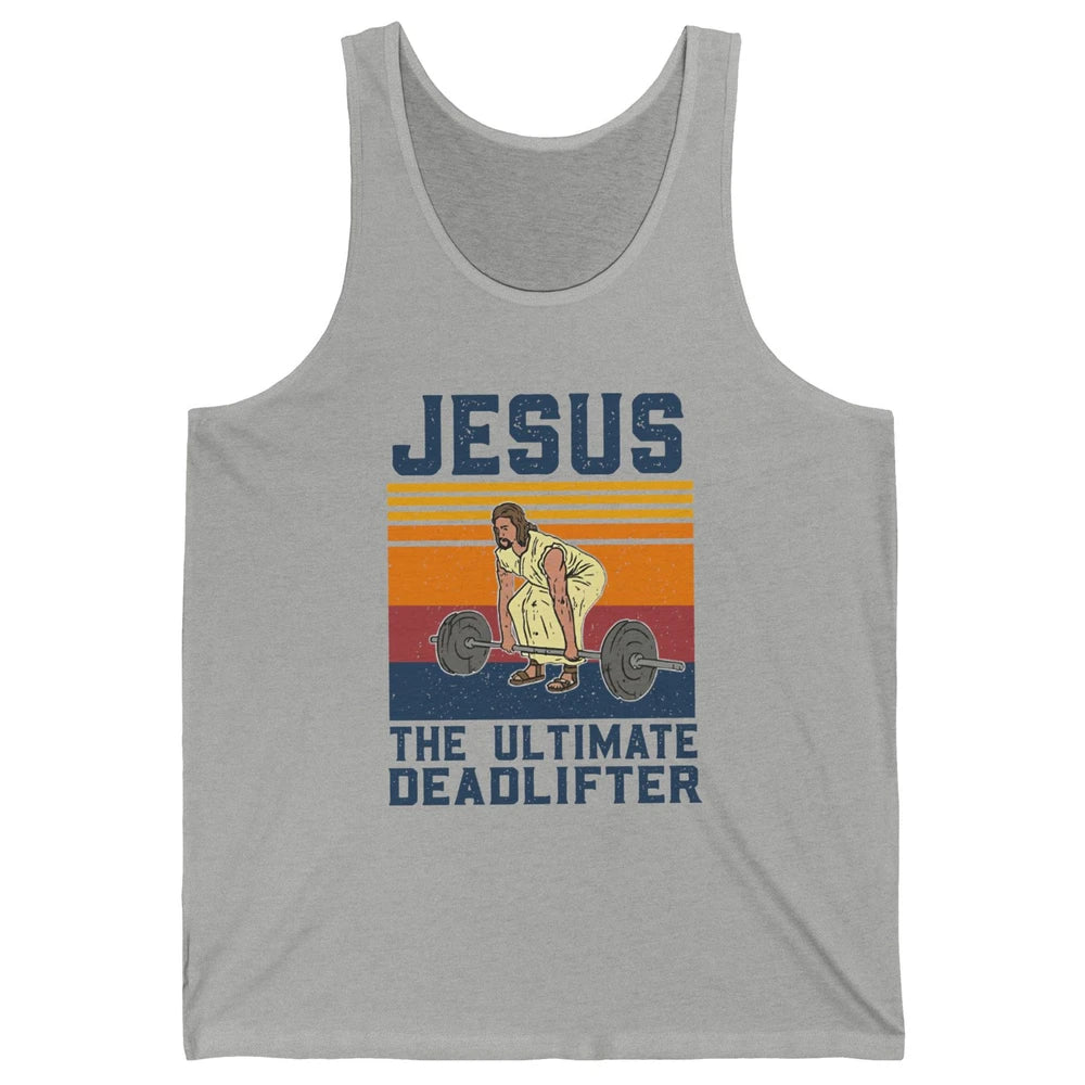 Jesus Ultimate Deadlifter Funny Jesus Gym Vintage Fitness Unisex Jersey Tank