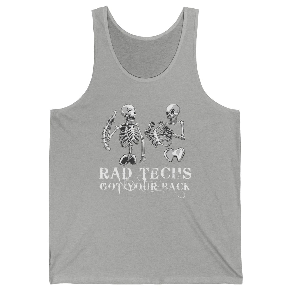 Rad Techs Got Your Back Skeleton Xray Radiology Technician Unisex Jersey Tank