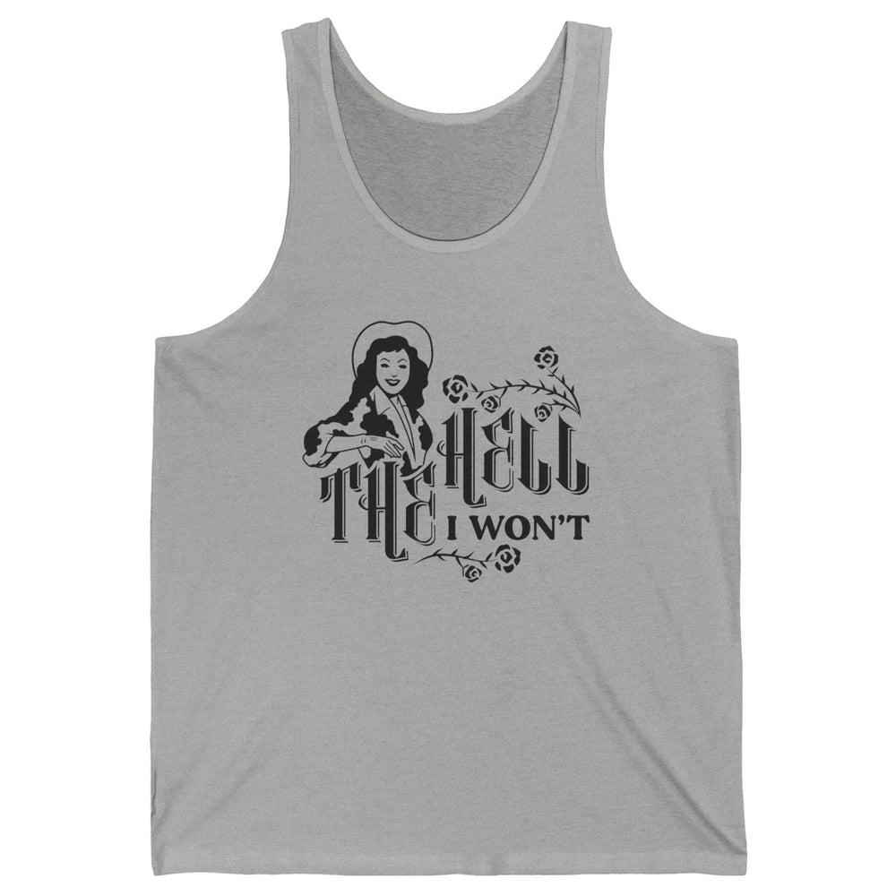 Retro Country Cowgirl Rodeo The Hell I Won't Western Country Unisex Jersey Tank