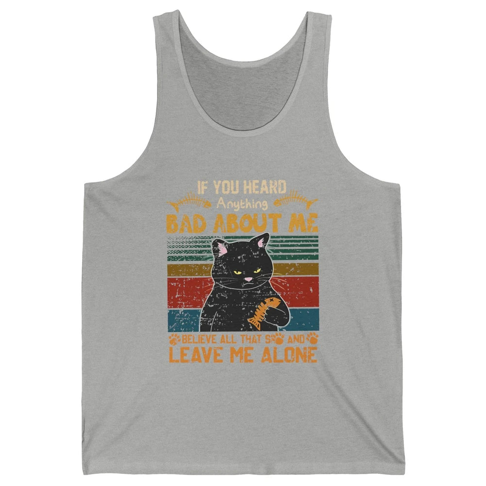 Retro Halloween Black Cat If You Heard Anything Bad About Me Unisex Jersey Tank