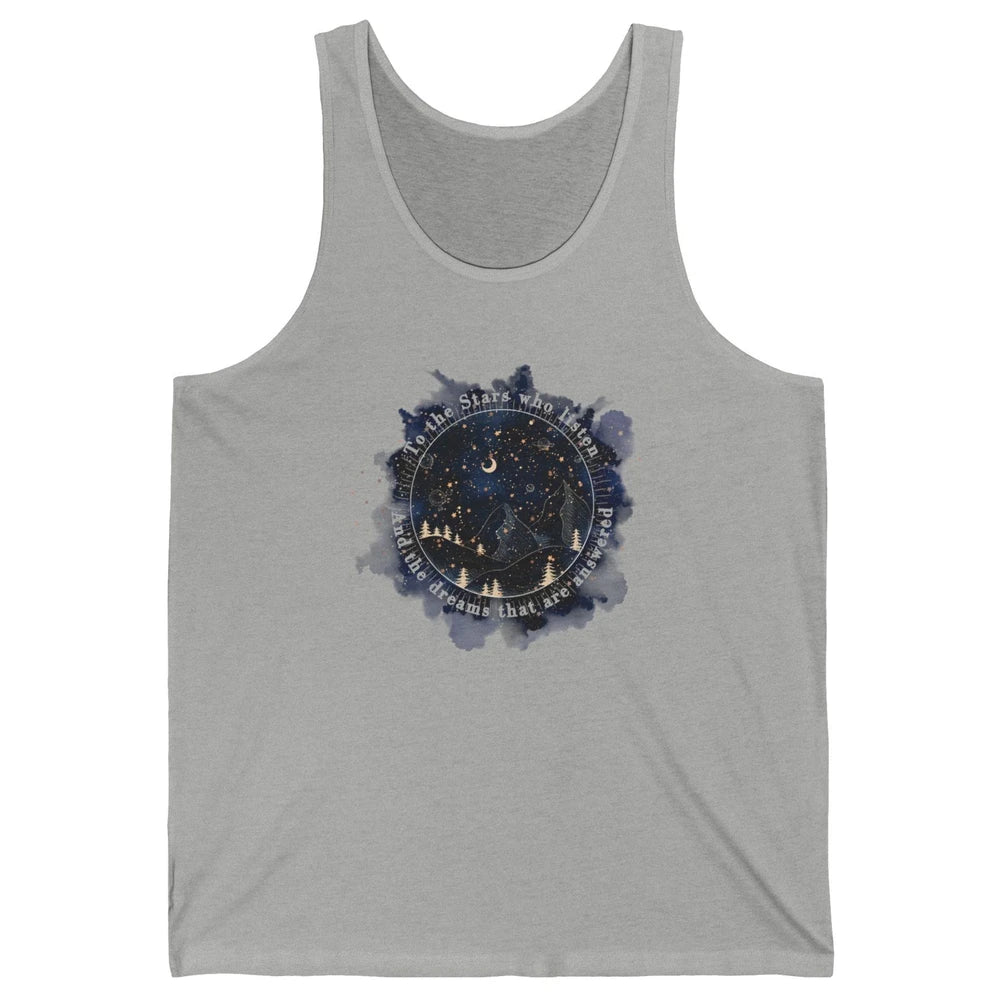 Night To The Stars Who Listen And Dreams That Are Answered Unisex Jersey Tank