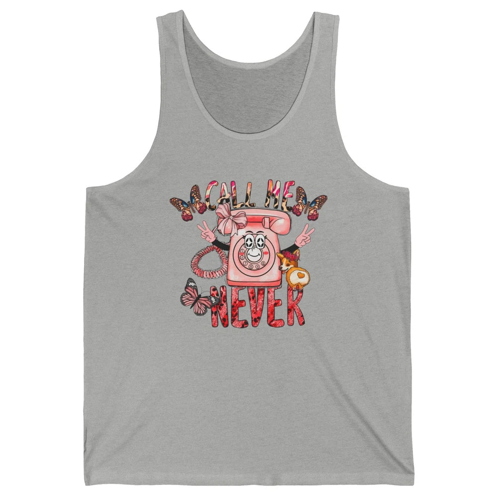 Funny Call Me Never Pink Telephone Sarcastic Western Girl Unisex Jersey Tank