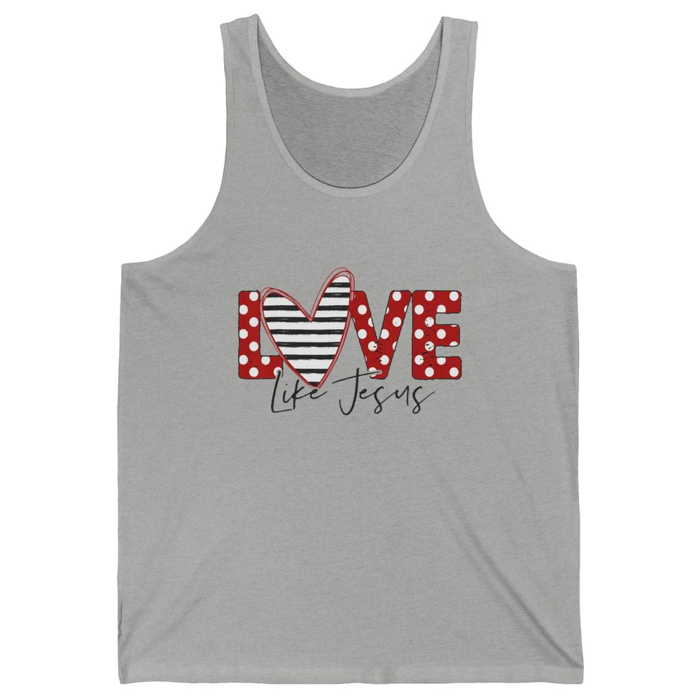 Love Like Jesus Valentine God Christian Religion Bible Verse Unisex Jersey Tank