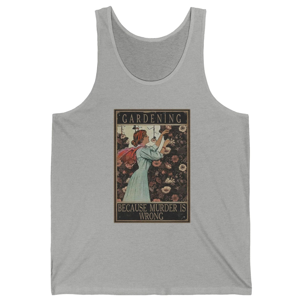 Retro Plant Mom Gardening Because Murder Is Wrong Gardener Unisex Jersey Tank