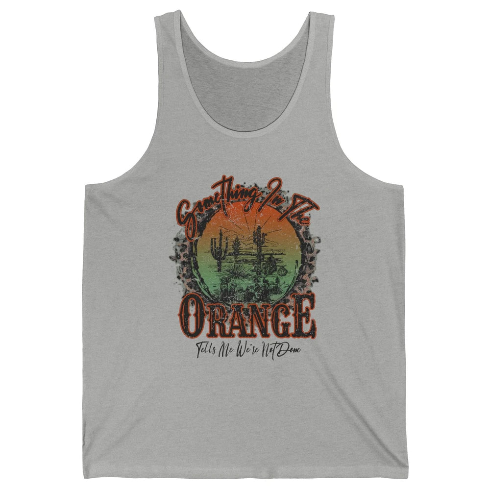 Retro Desert Sunset Something In The Orange Western Country Unisex Jersey Tank