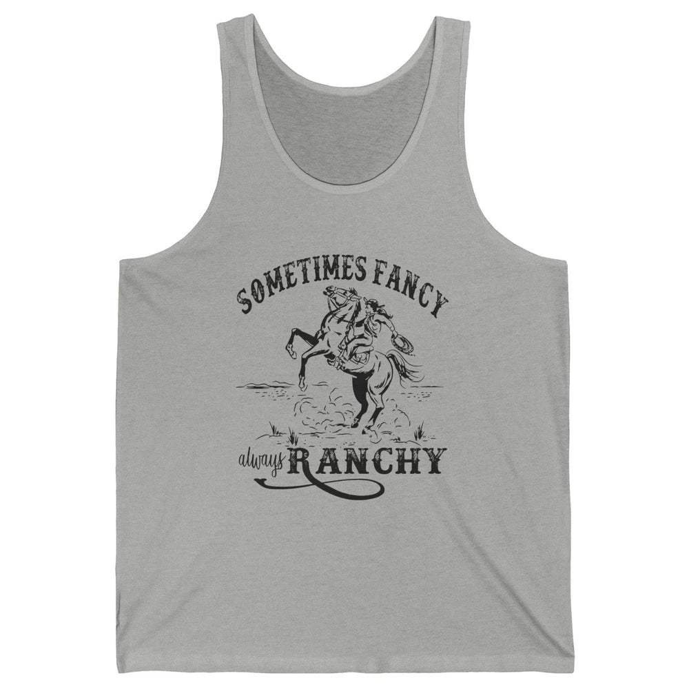Retro Cowgirl Sometimes Fancy Always Ranchy Horse Riding Unisex Jersey Tank