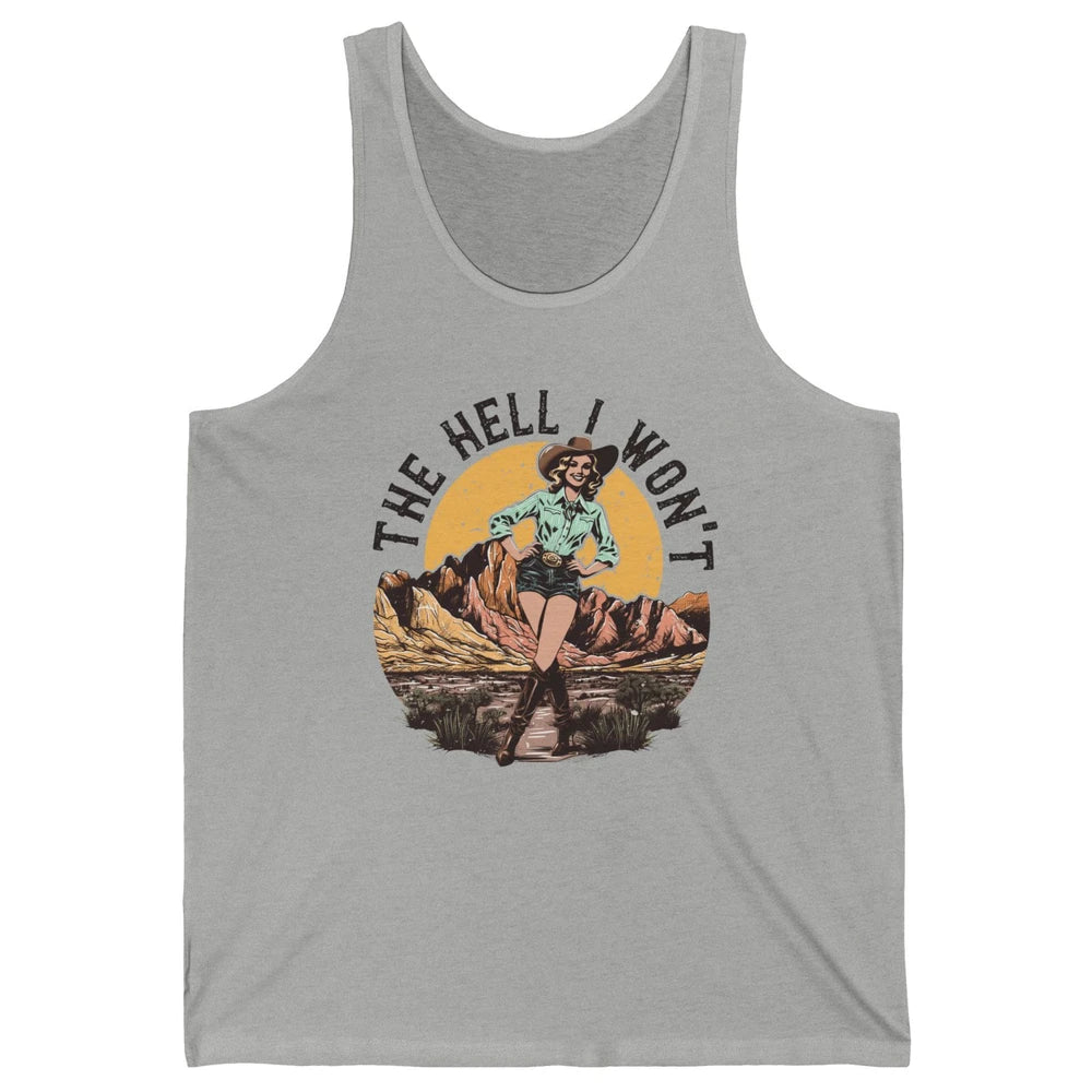 Retro Desert Cowgirl The Hell I Won't Western Country Rodeo Unisex Jersey Tank