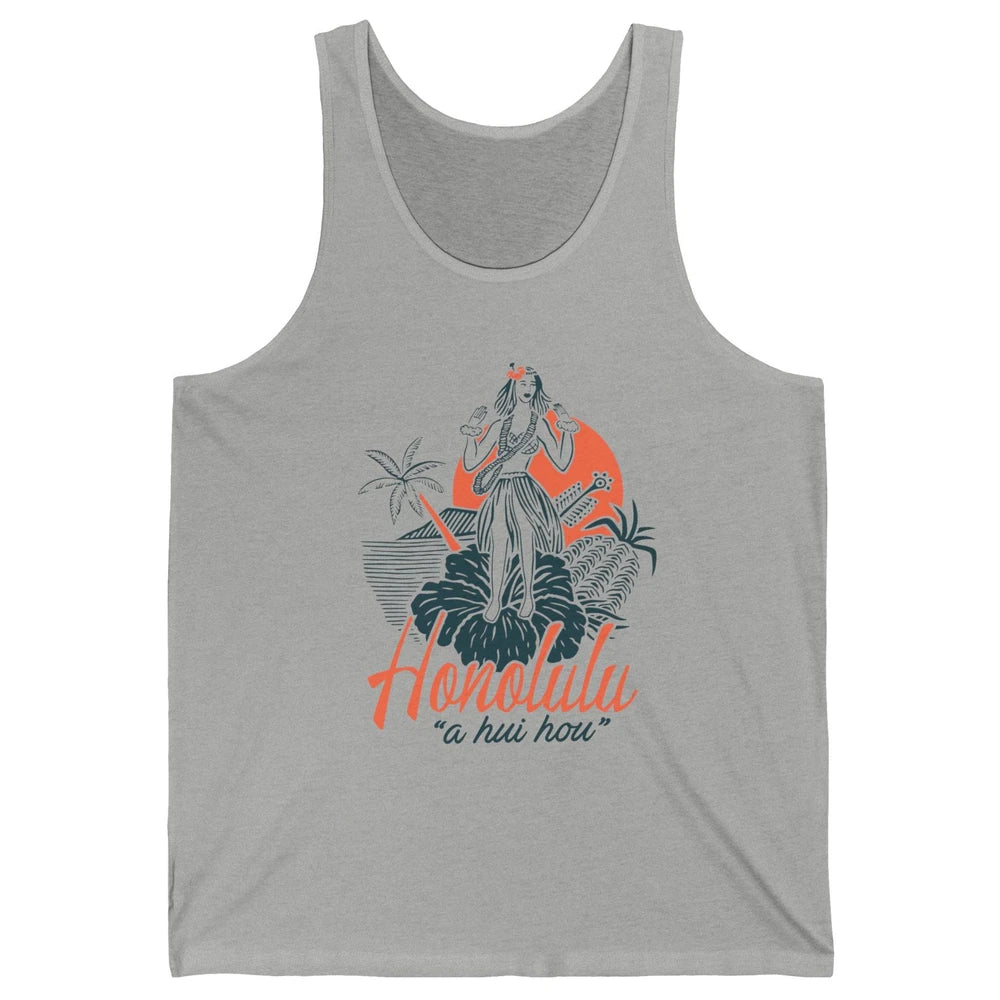 Retro Hawaiian Girl Honolulu A Hui Hou Summer Paradise Gift Unisex Jersey Tank