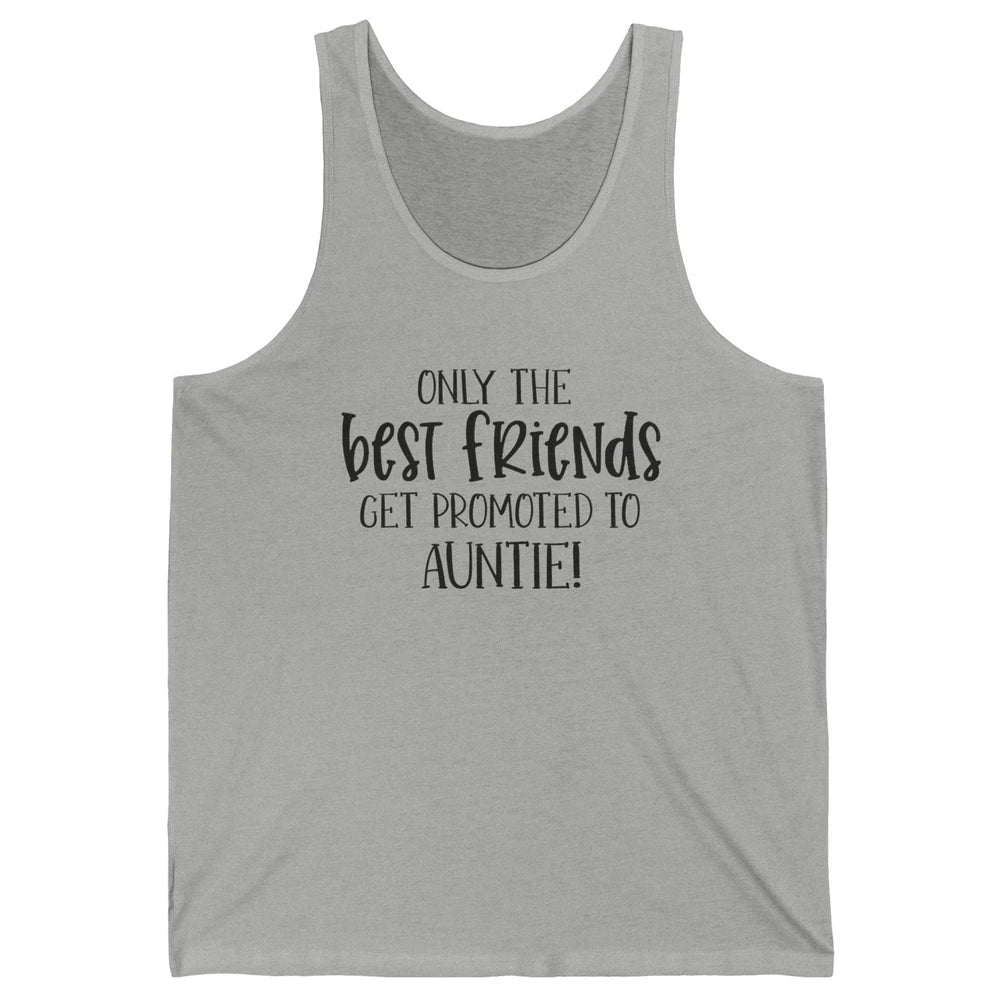 Promoted From Bestie To Auntie Pregnancy Reveal Bestfriend Unisex Jersey Tank