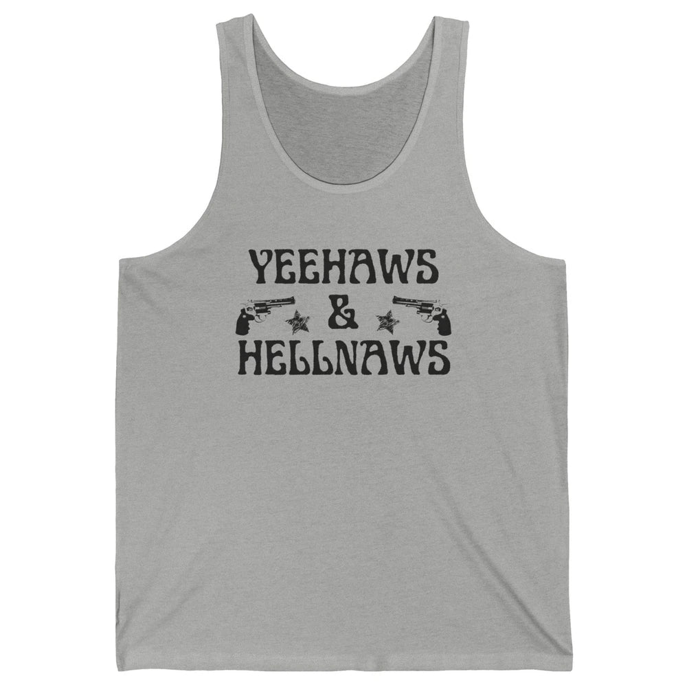 Retro Yeehaws & Hellnaws Western Country Cowgirl Cowboy Gift Unisex Jersey Tank