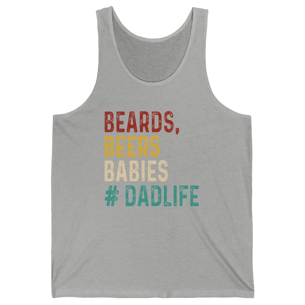 Retro Funny Beards Beers Babies Dad Life Fathers Day Gift Unisex Jersey Tank