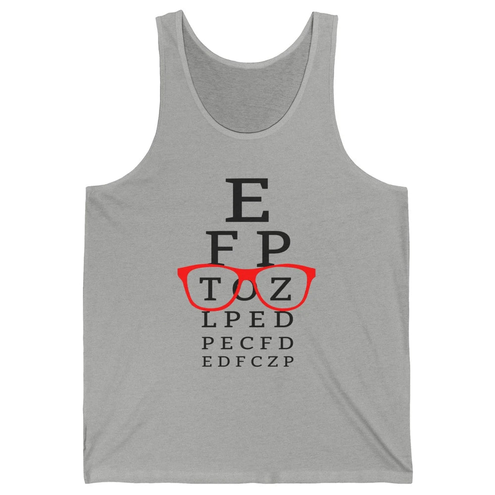 Optometry Eye Chart Glasses Optician Optometrist Life Unisex Jersey Tank