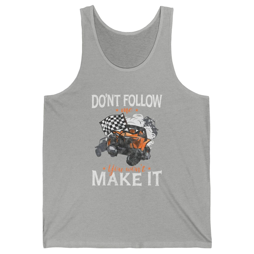 Retro Dont Follow Me Mud Ride Dirty UTV SXS Rider Offroad Unisex Jersey Tank