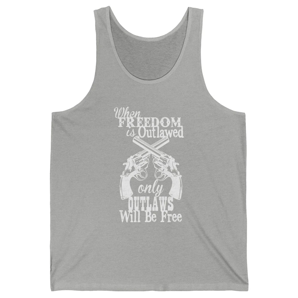 Outlaws Will Be Free Western Country Cowboy Rodeo Gun Retro Unisex Jersey Tank
