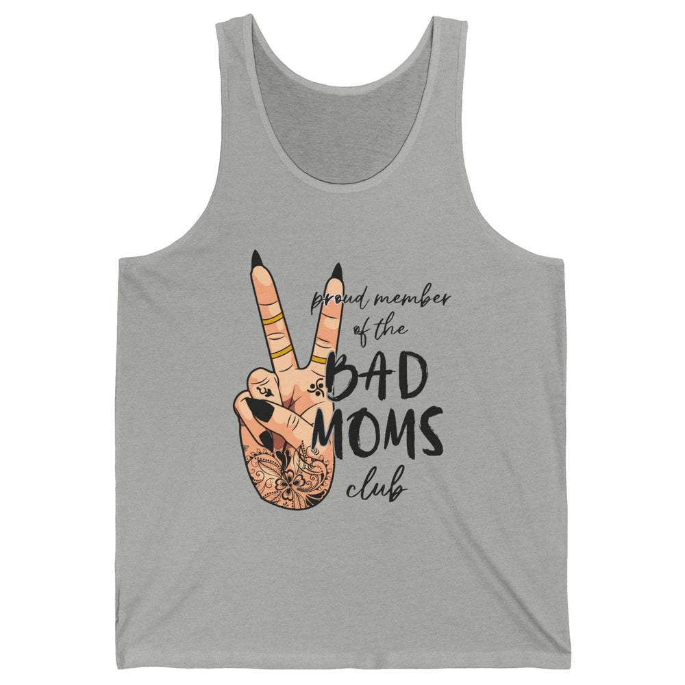 Mom Life Proud Member Of Bad Moms Club Mom Tattoos Unisex Jersey Tank