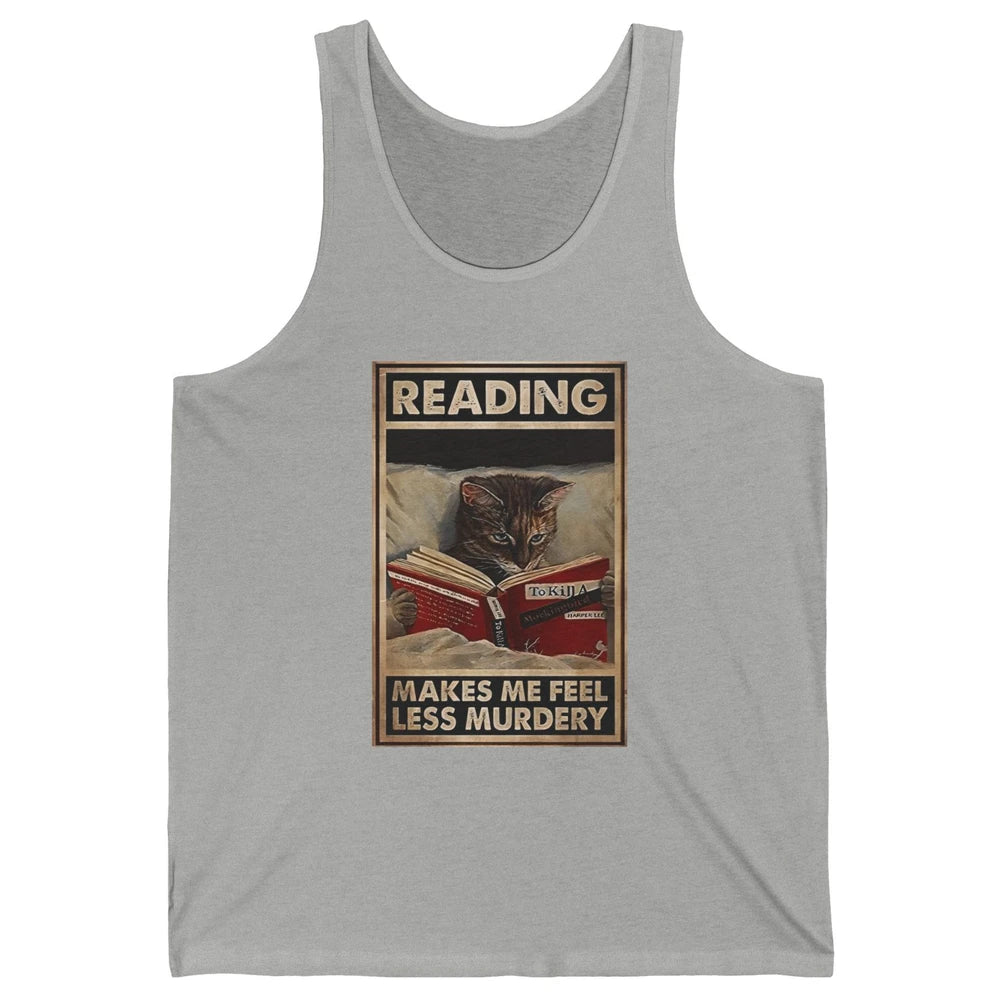 Retro Cat Reading Makes Me Feel Less Murdery Book Readers Unisex Jersey Tank