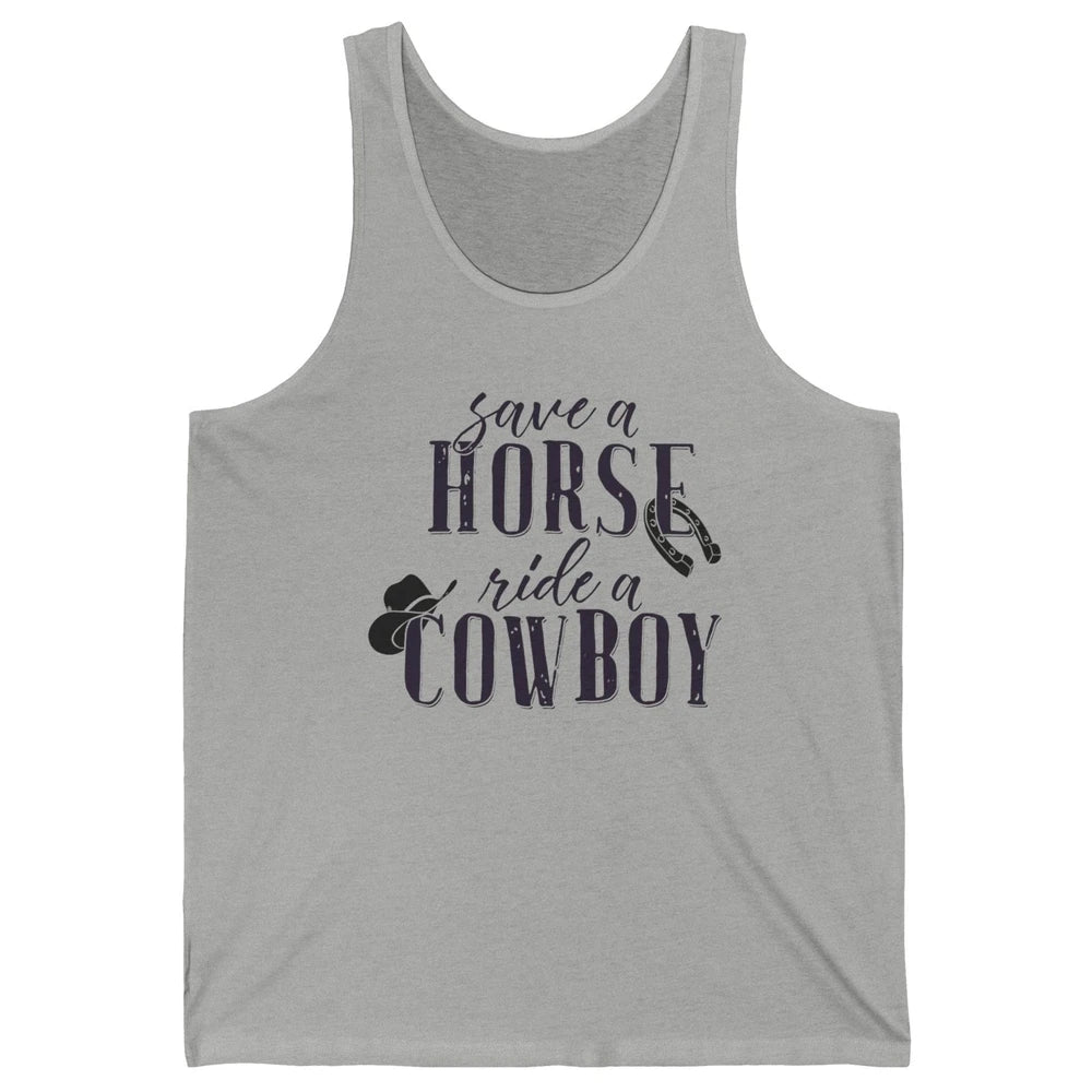 Cowboy Rodeo Save A Horse Ride A Cowboy Western Country Unisex Jersey Tank