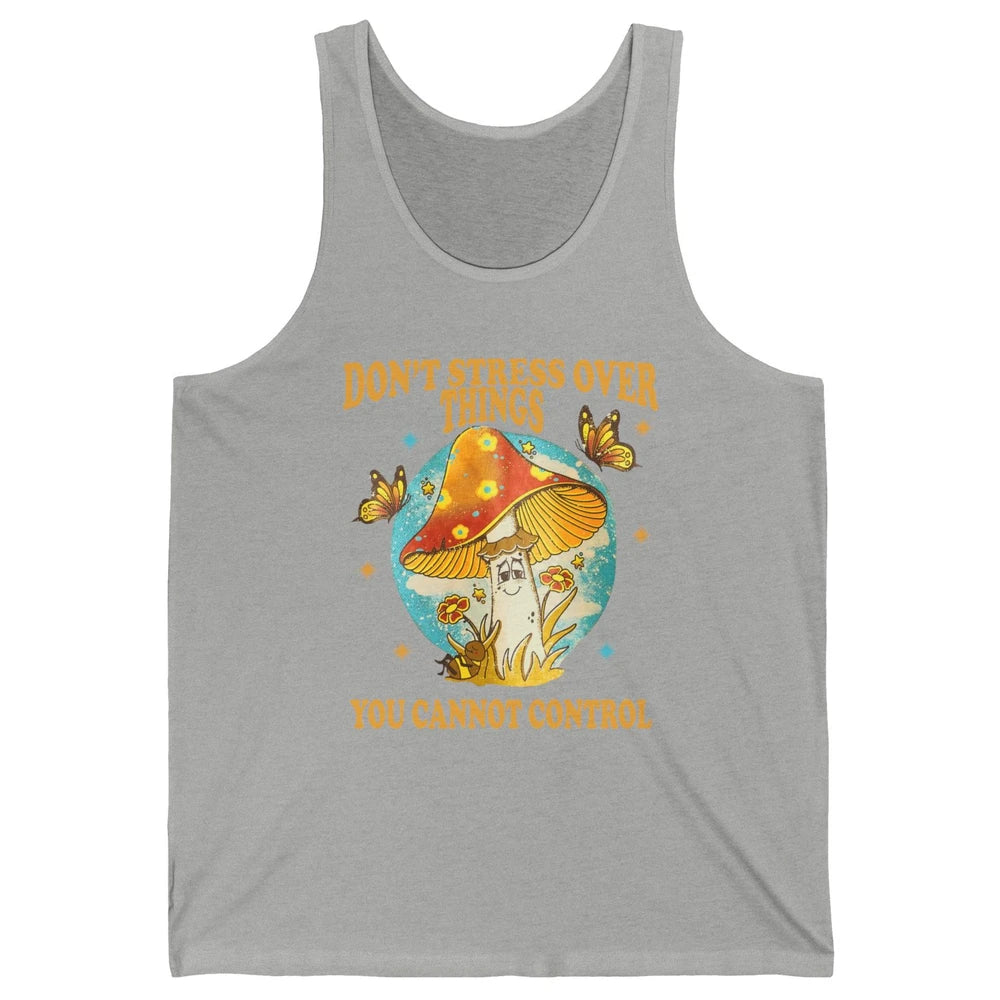 Mystic Butterfly Don't Stress Over Thing Motivation Positive Unisex Jersey Tank