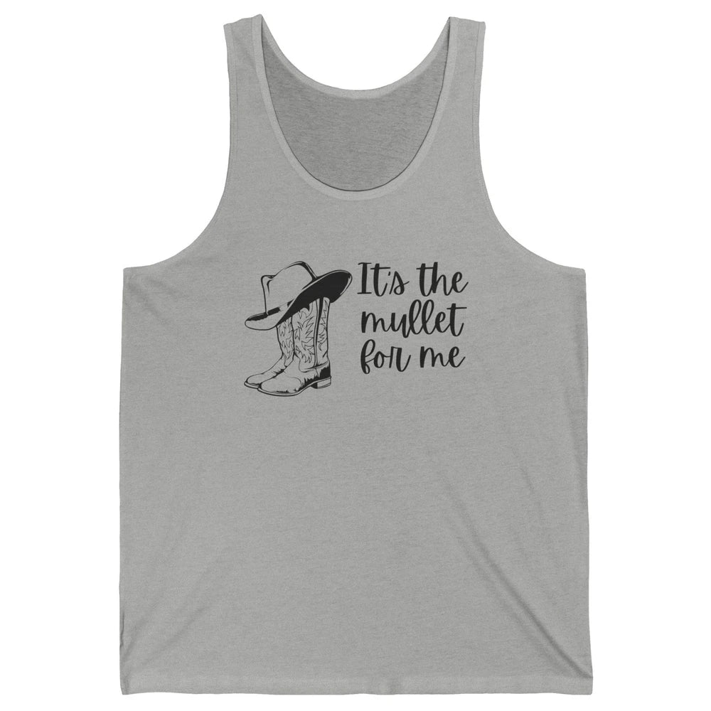 Retro Cowboy Boots Hat Its The Mullet For Me Western Country Unisex Jersey Tank