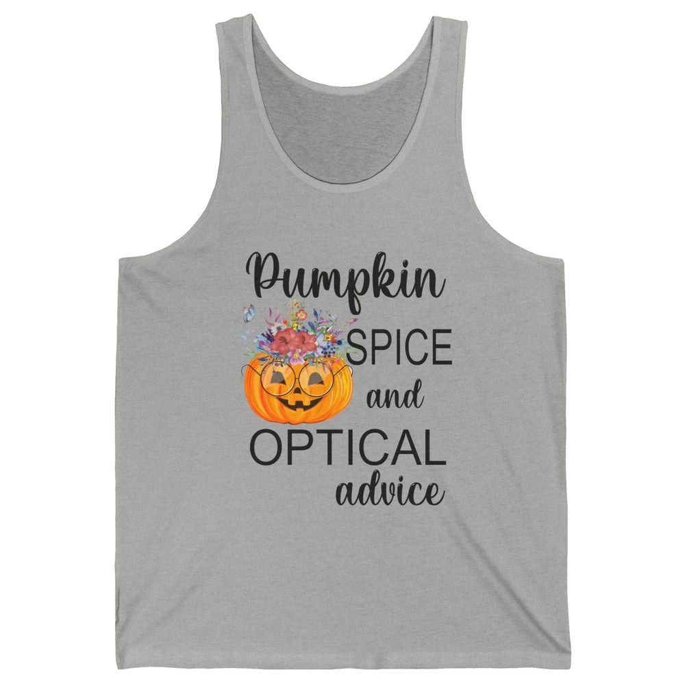 Optician Halloween Pumpkin Spice Optical Advice Optometrist Unisex Jersey Tank