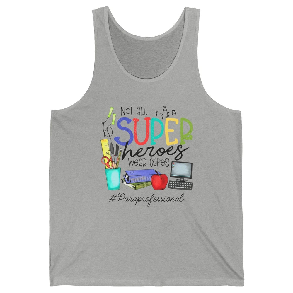 Not All Super Heroes Wear Capes Paraprofessional Life Para Unisex Jersey Tank
