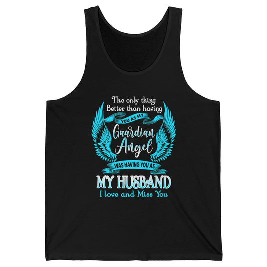 My Husband Is Guardian Angel Heaven Wings Love and Miss You Unisex Jersey Tank