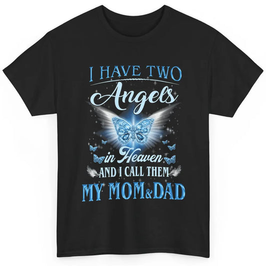 My Mom And Dad In Heaven Angel Wings Mother Memories Forever Classic Unisex T-Shirt