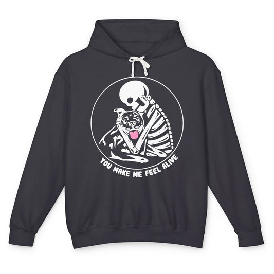 Pit Bull You Make Me Feel Alive Skeleton Pit Bull Dog Lovers Unisex Lightweight Hoodie