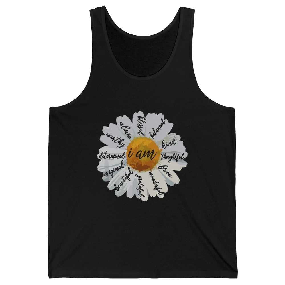 I Am Daisy Women Positive Affirmation Motivation Happy Mind Unisex Jersey Tank