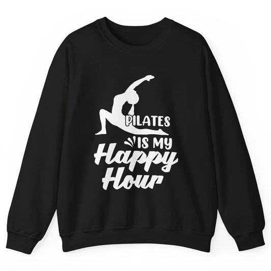 Retro Pilates Is my Happy Hour Great Woman Workout Fitness Unisex Crewneck Sweatshirt