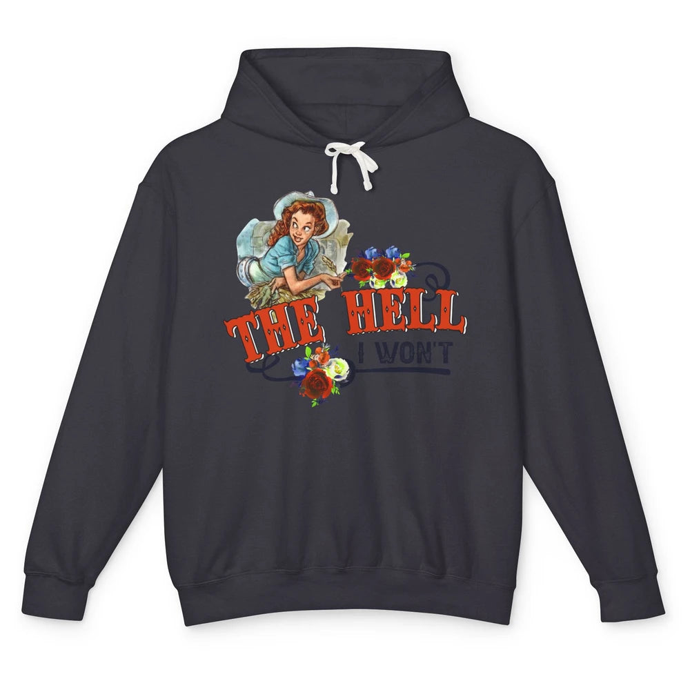 Retro Cowgirl The Hell I Won't Western Country Punchy Girls Unisex Lightweight Hoodie