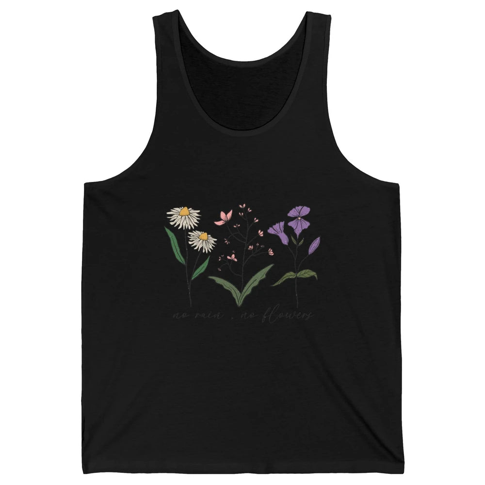No Rain No Flowers Minimalist Wildflower Positive Mind Plant Unisex Jersey Tank