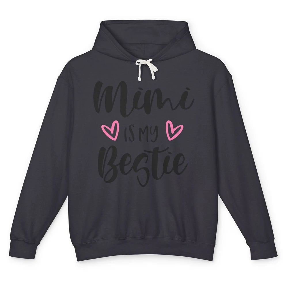 Mimi Is My Bestie Funny Grandma Mothers Day Nana Life Unisex Lightweight Hoodie