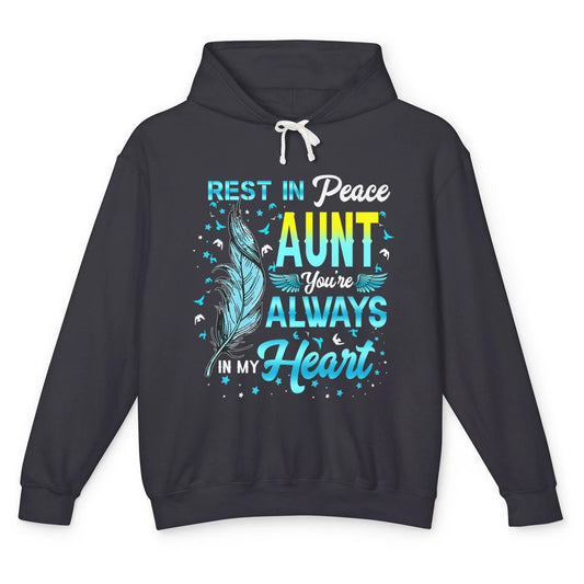 Rest In Peace My Aunt You Always In My Heart Aunt In Heaven Unisex Lightweight Hoodie