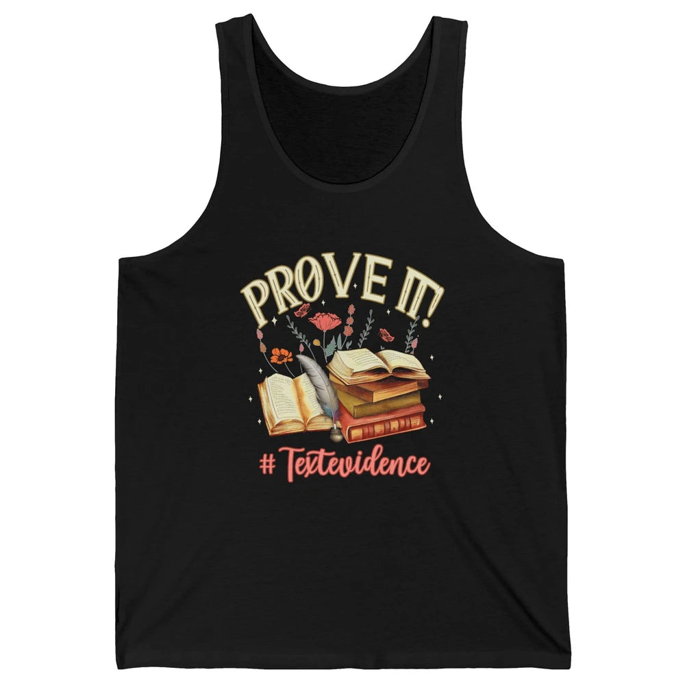 Prove It Reading Teacher Text Evidence Vintage Bookish Books Unisex Jersey Tank