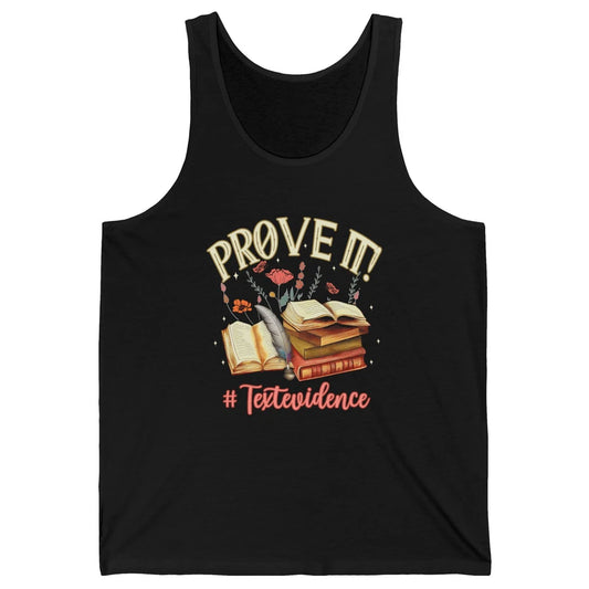 Prove It Reading Teacher Text Evidence Vintage Bookish Books Unisex Jersey Tank