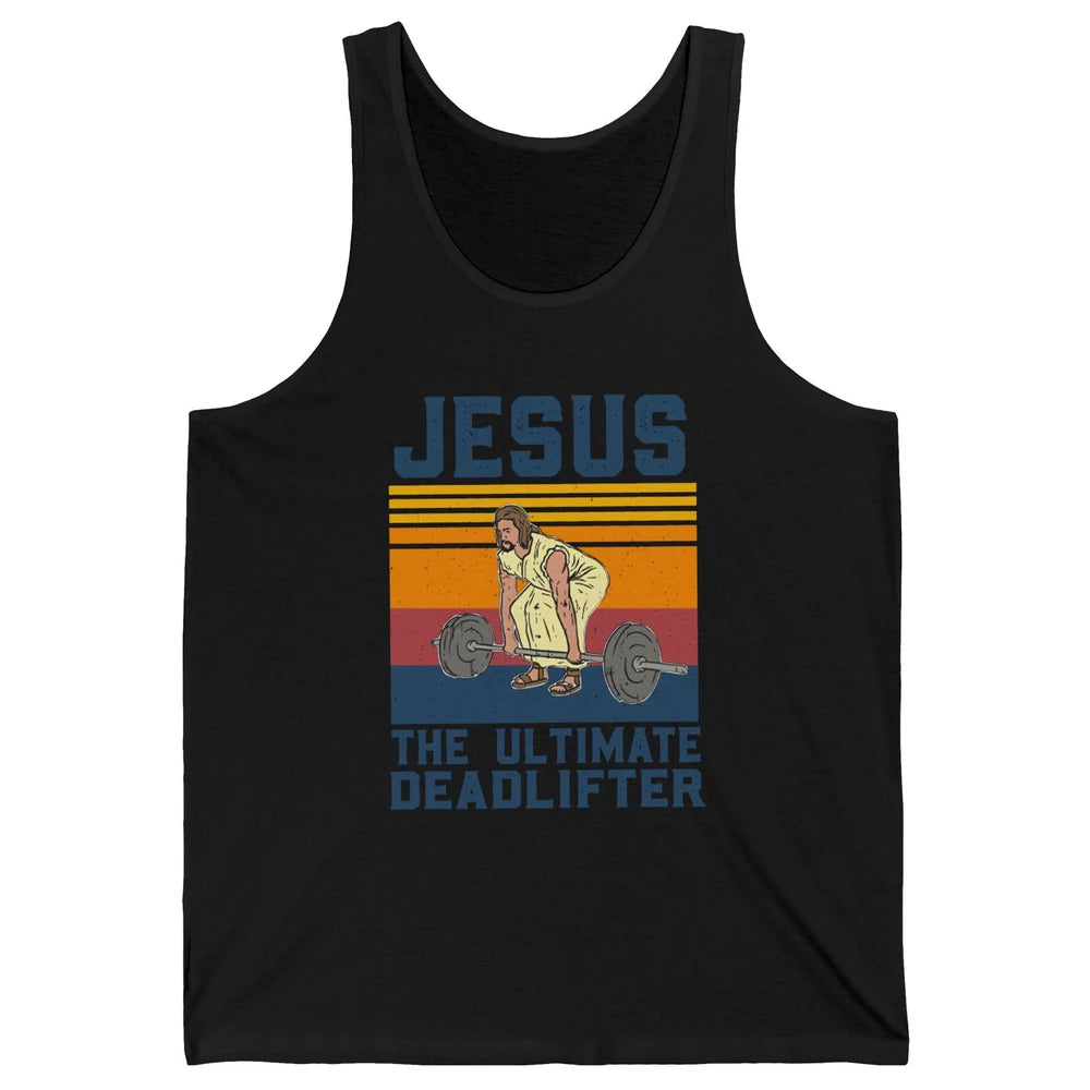 Jesus Ultimate Deadlifter Funny Jesus Gym Vintage Fitness Unisex Jersey Tank