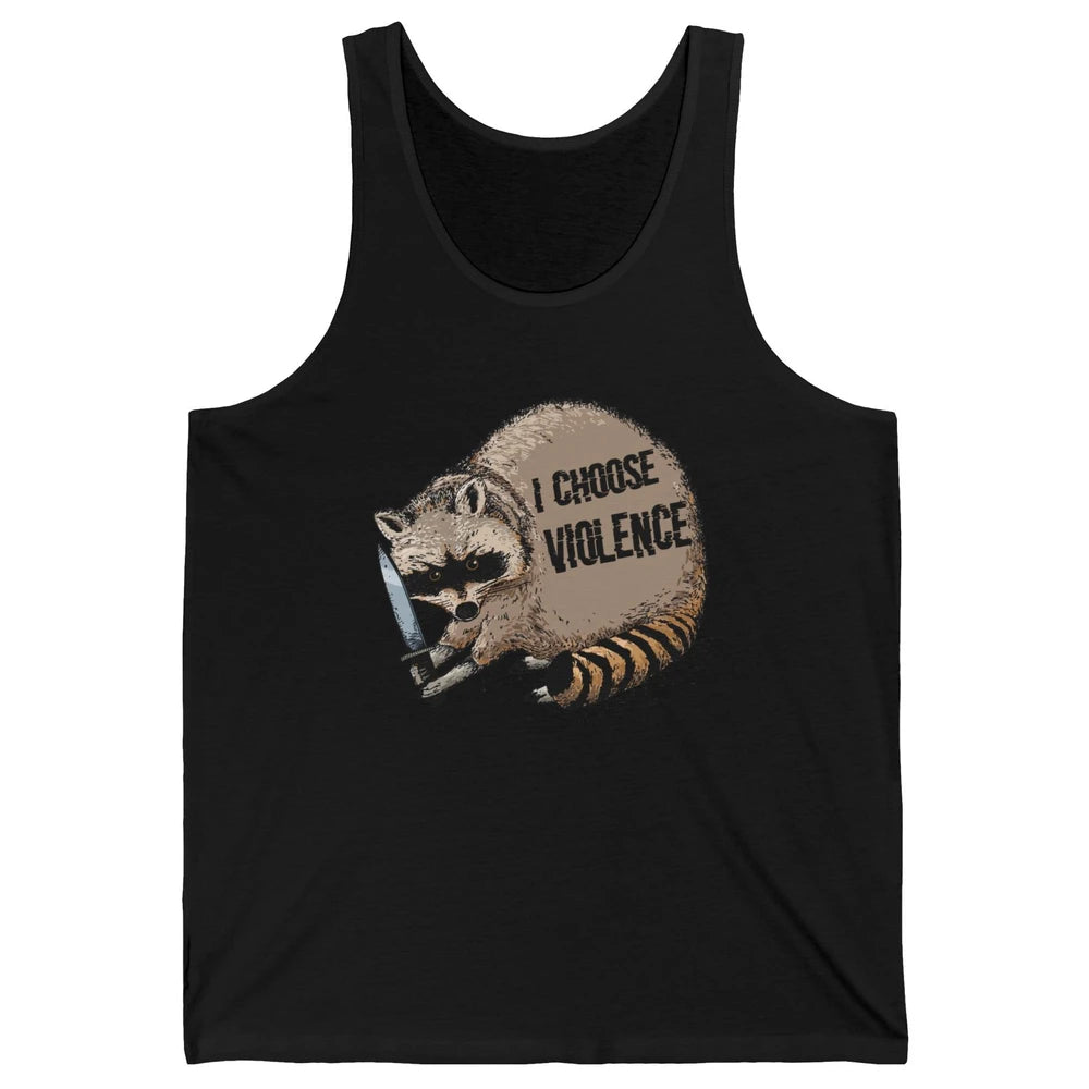 Funny Raccoon Disobey I Choose Violence Sarcastic Raccoon Unisex Jersey Tank