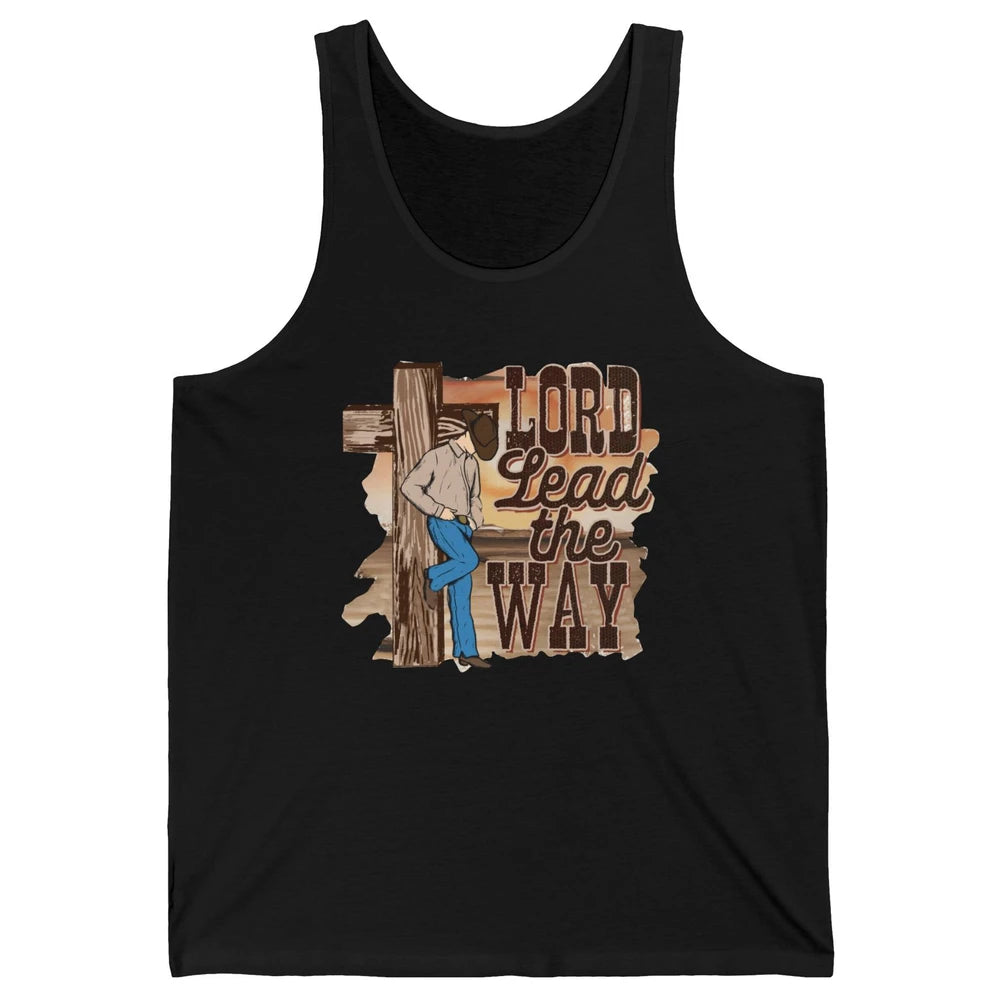 Retro Christian Cowboy Lord Lead The Way Western Country Unisex Jersey Tank