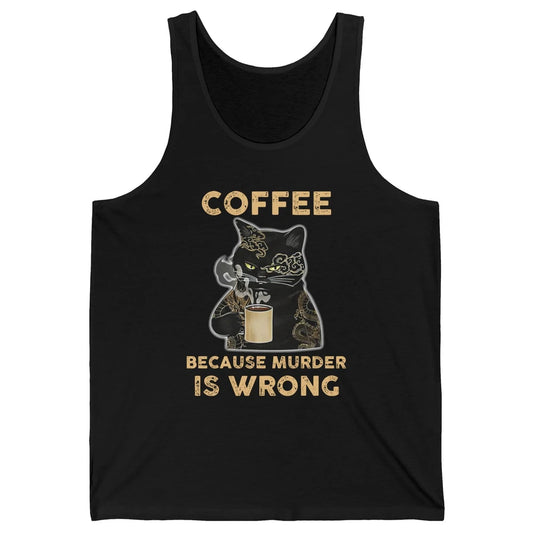 Retro Black Cat Coffee Because Murder Is Wrong Coffee Lovers Unisex Jersey Tank