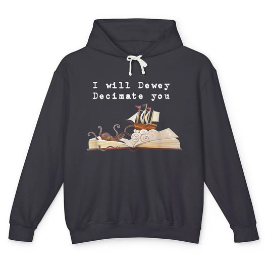 I Will Dewey Decimate You Book Reader Library Vintage Books Unisex Lightweight Hoodie