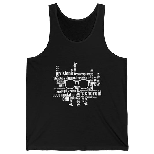 Optometry Eyeglasses Optometrist Optician Life Ophthalmology Unisex Jersey Tank