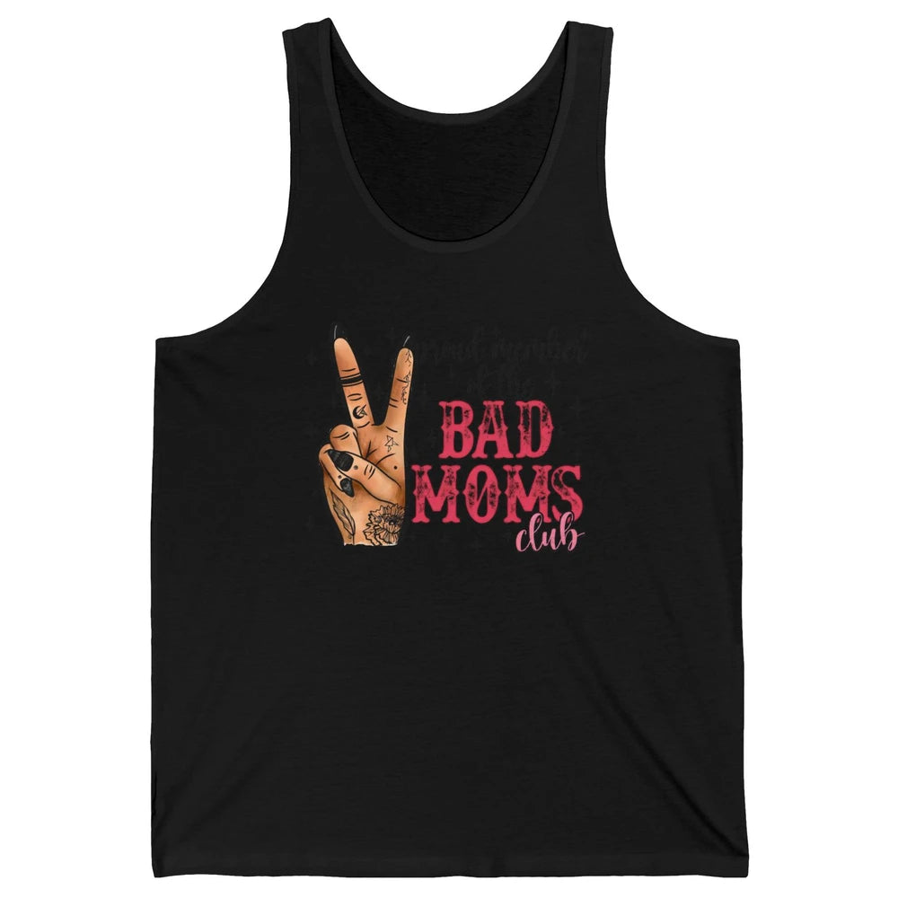 Tattooed Mom Proud Member Of Bad Moms Club Funny Mothers Day Unisex Jersey Tank
